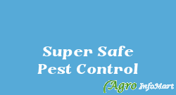 Super Safe Pest Control kolkata india