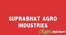 Suprabhat Agro Industries