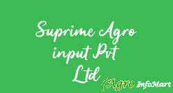 Suprime Agro input Pvt Ltd ahmedabad india