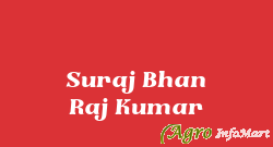 Suraj Bhan Raj Kumar