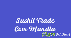 Sushil Trade Com Mandla mandla india