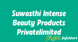Suwasthi Intense Beauty Products Privatelimited delhi india
