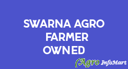 Swarna Agro - Farmer owned