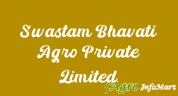 Swastam Bhavati Agro Private Limited