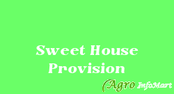 Sweet House Provision