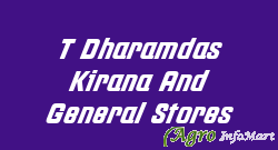 T Dharamdas Kirana And General Stores