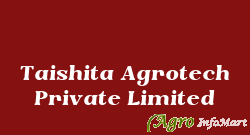 Taishita Agrotech Private Limited