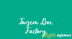 Tarsem Box Factory