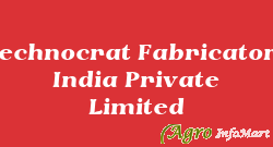 Technocrat Fabricators India Private Limited