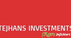 TEJHANS INVESTMENTS