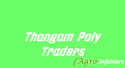 Thangam Poly Traders