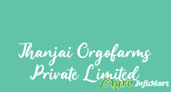 Thanjai Orgofarms Private Limited