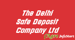 The Delhi Safe Deposit Company Ltd delhi india