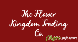 The Flower Kingdom Trading Co. ranchi india