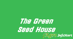 The Green Seed House