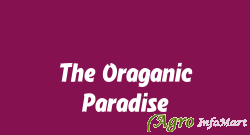 The Oraganic Paradise