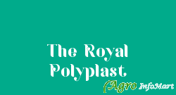 The Royal Polyplast rajkot india