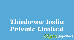 Thinkraw India Private Limited delhi india