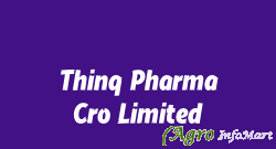 Thinq Pharma Cro Limited