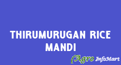 Thirumurugan Rice Mandi