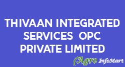Thivaan Integrated Services (OPC) Private Limited chennai india