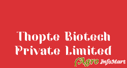Thopte Biotech Private Limited pune india