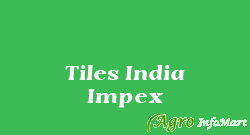 Tiles India Impex