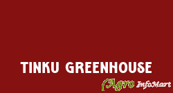 Tinku Greenhouse
