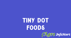 Tiny Dot Foods chennai india