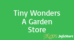 Tiny Wonders A Garden Store