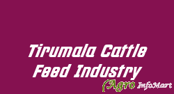 Tirumala Cattle Feed Industry
