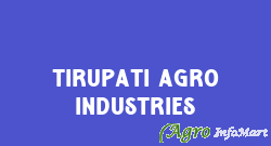 Tirupati Agro Industries