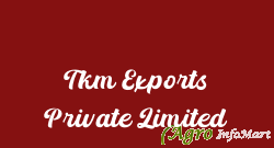 Tkm Exports Private Limited
