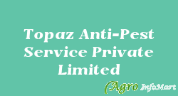 Topaz Anti-Pest Service Private Limited
