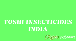 TOSHI INSECTICIDES INDIA