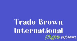 Trade Brown International chennai india