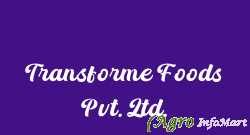 Transforme Foods Pvt. Ltd. pune india