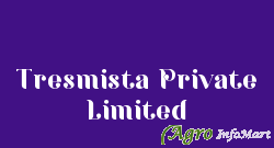Tresmista Private Limited mumbai india