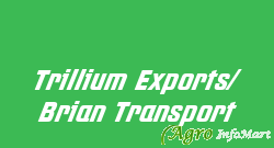 Trillium Exports/ Brian Transport