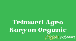 Trimurti Agro Karyon Organic kolhapur india