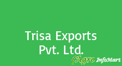 Trisa Exports Pvt. Ltd. thane india