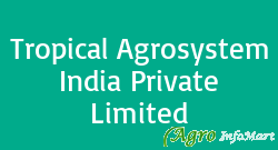 Tropical Agrosystem India Private Limited indore india