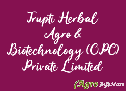 Trupti Herbal Agro & Biotechnology (OPC) Private Limited