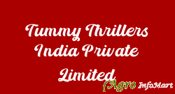 Tummy Thrillers India Private Limited ahmedabad india