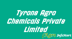 Tyrone Agro Chemicals Private Limited