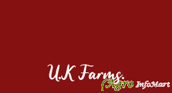 U.K Farms.  