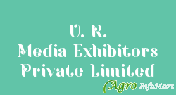 U. R. Media Exhibitors Private Limited
