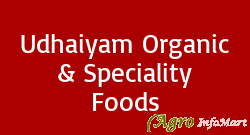 Udhaiyam Organic & Speciality Foods