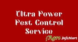 Ultra Power Pest Control Service