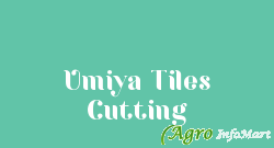 Umiya Tiles Cutting